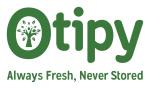 Otipy, always fresh, never stored
